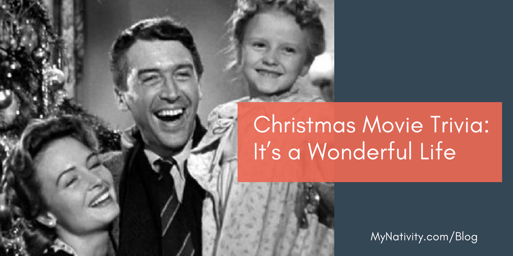 Christmas Movie Trivia: It’s a Wonderful Life | MyNativity