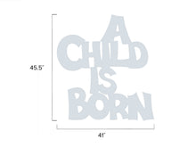 Load image into Gallery viewer, LifeSize Message &quot;A Child is Born&quot; - MyNativity
