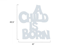 Load image into Gallery viewer, LifeSize Message "A Child is Born" - MyNativity