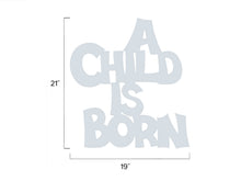 Load image into Gallery viewer, Medium Message "A Child is Born" - MyNativity