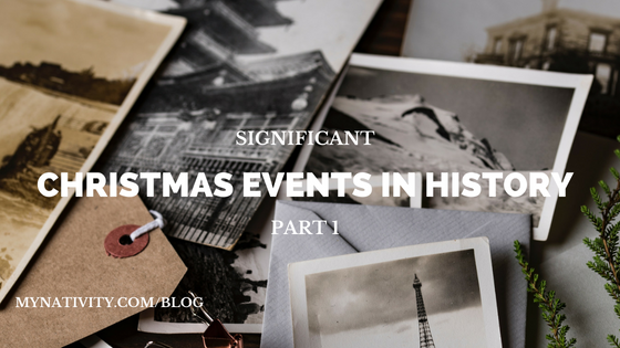 Significant Christmas Events In History: Part 1