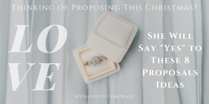 Thinking of Proposing This Christmas? She Will Say "Yes" to These 8 Proposals Ideas