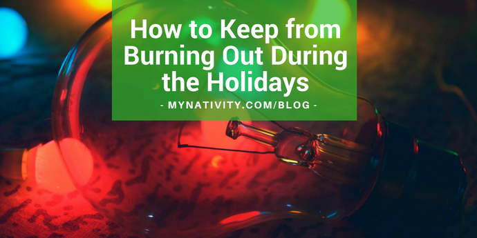 How to Keep from Burning Out During the Holidays
