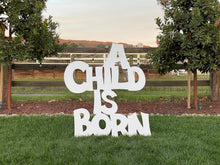 Load image into Gallery viewer, LifeSize Message &quot;A Child is Born&quot; - MyNativity

