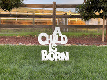 Load image into Gallery viewer, Medium Message &quot;A Child is Born&quot; - MyNativity

